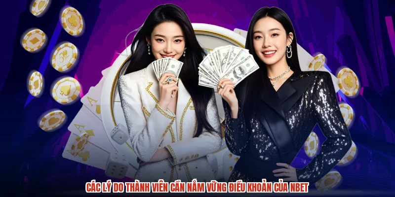 Các lý do thành viên cần nắm vững điều khoản của NBET