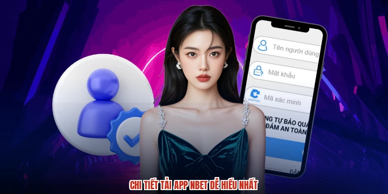 Chi tiết tải app NBET dễ hiểu nhất