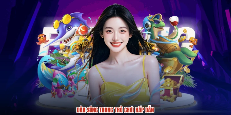 Dàn súng trong trò chơi hấp dẫn