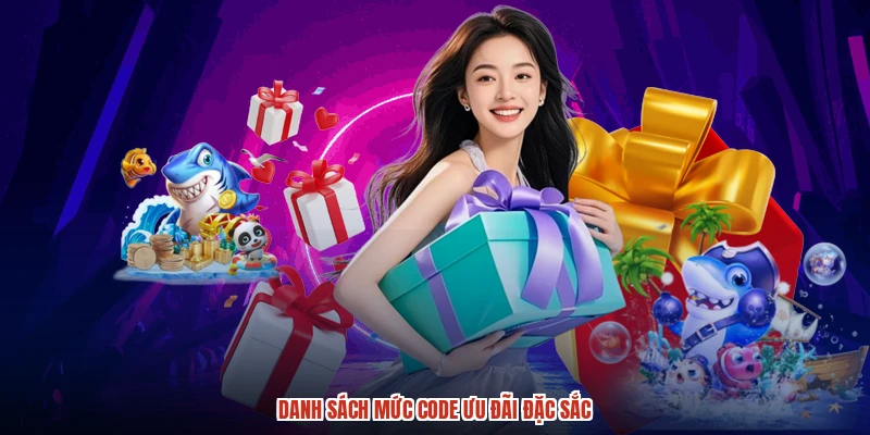 Danh sách mức code ưu đãi đặc sắc