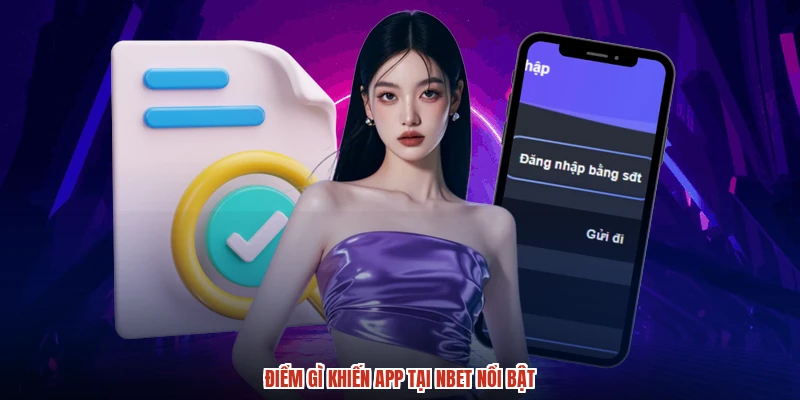 Điểm gì khiến app tại NBET nổi bật