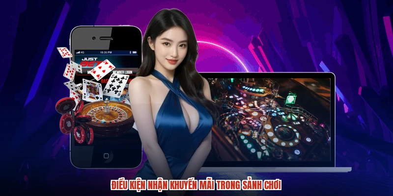 Điều kiện nhận khuyến mãi trong sảnh chơi