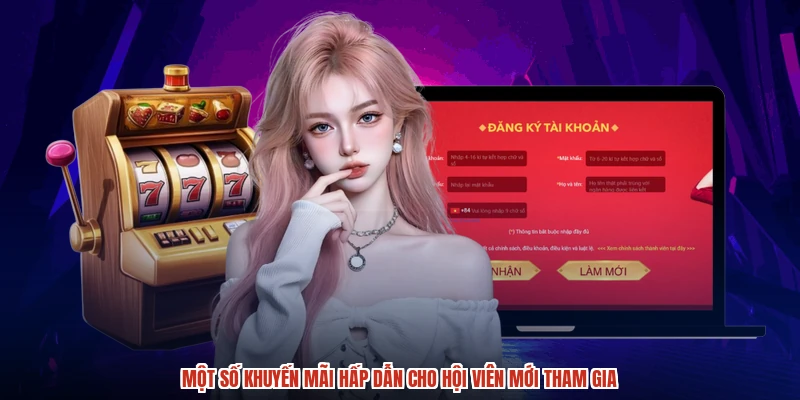 Một số khuyến mãi hấp dẫn cho hội viên mới tham gia