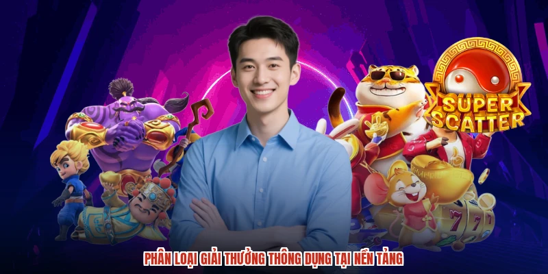 Phân loại giải thưởng thông dụng tại nền tảng